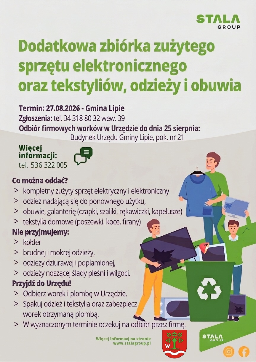 lakat informacyjny STALA Group dotyczący dodatkowej zbiórki odpadów w Gminie Lipie. Zbiórka odbędzie się 27 sierpnia 2026 r. i obejmuje zużyty sprzęt elektryczny i elektroniczny oraz nadające się do ponownego użytku tekstylia, odzież, obuwie i galanterię. Plakat podaje zasady przygotowania rzeczy do odbioru, listę przedmiotów nieprzyjmowanych oraz dane kontaktowe. Po prawej stronie znajduje się ilustracja osób przekazujących ubrania i elektronikę do dużego zielonego pojemnika z symbolem recyklingu
